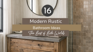 16 Modern Rustic Bathroom Ideas: The Best of Both Worlds